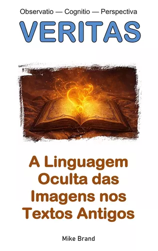A Linguagem Oculta das Imagens nos Textos Antigos