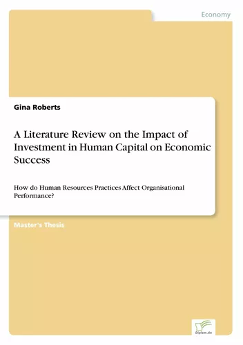 A Literature Review on the Impact of Investment in Human Capital on Economic Success