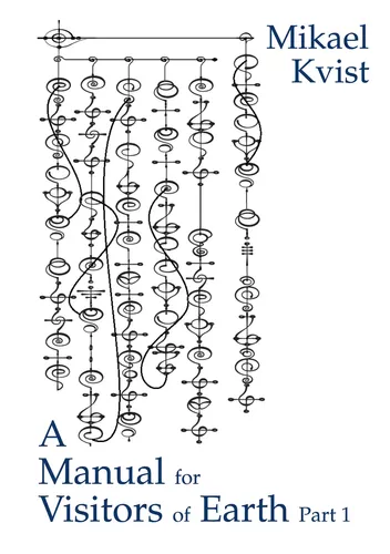 A Manual for Visitors of Earth, Part 1