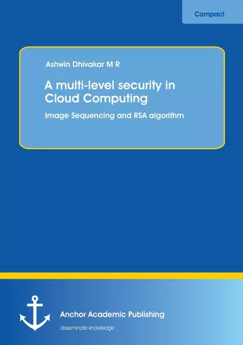 A multi-level security in Cloud Computing: Image Sequencing and RSA algorithm