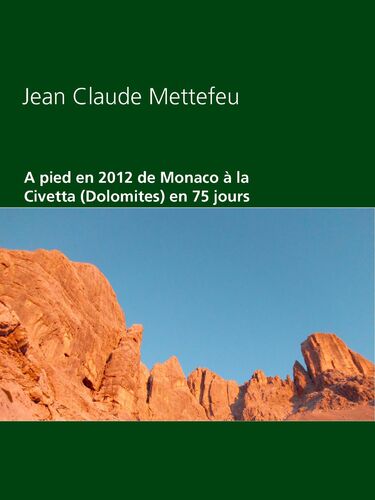 A pied en 2012 de Monaco à la Civetta (Dolomites) en 75 jours