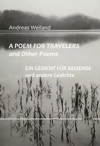 A Poem for Travellers and Other Poems / Ein Gedicht für Reisende und andere Gedichte