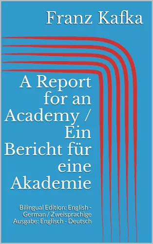 A Report for an Academy / Ein Bericht für eine Akademie