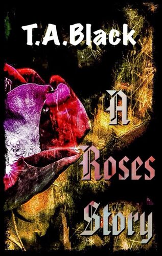 A Roses Story