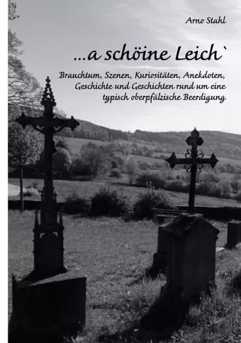 ... a schöine Leich`