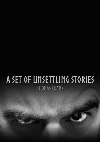 A Set Of Unsettling Stories