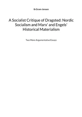 A Socialist Critique of Dragsted: Nordic Socialism and Marx' and Engels' Historical Materialism