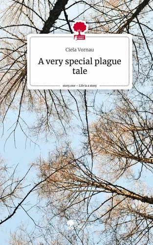 A very special plague tale. Life is a Story - story.one