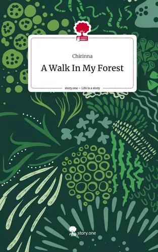 A Walk In My Forest. Life is a Story - story.one