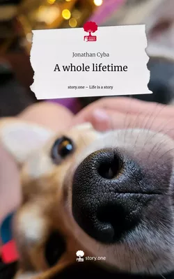 A whole lifetime. Life is a Story - story.one