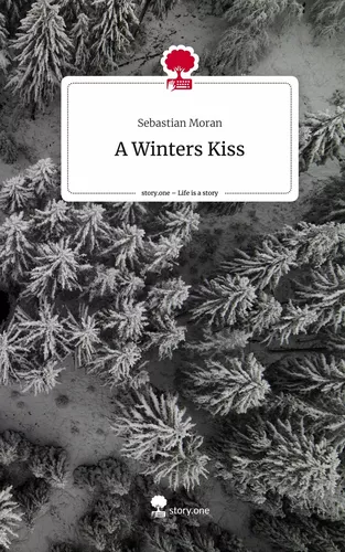 A Winters Kiss. Life is a Story - story.one