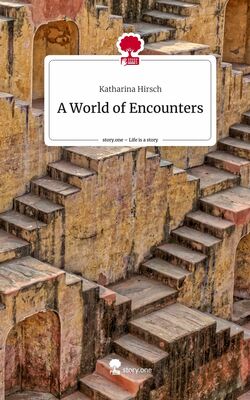 A World of Encounters. Life is a Story - story.one