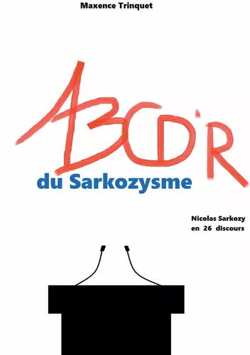 ABCD'R du Sarkozysme