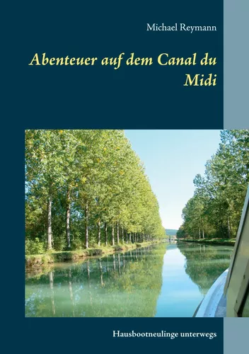 Abenteuer auf dem Canal du Midi
