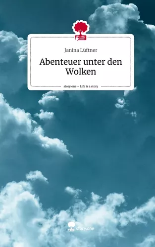 Abenteuer unter den Wolken. Life is a Story - story.one