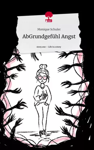 AbGrundgefühl Angst. Life is a Story - story.one