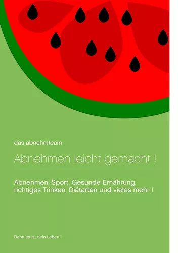 Abnehmen leicht gemacht!