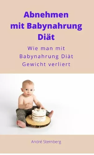 Abnehmen mit Babynahrung Diät