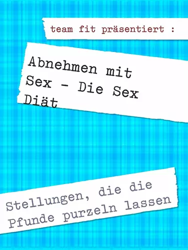 Abnehmen mit Sex - Die Sex Diät