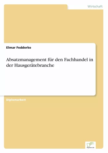 Absatzmanagement für den Fachhandel in der Hausgerätebranche