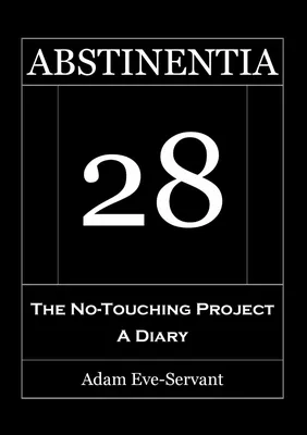 Abstinentia 28 - The No-Touching Diary