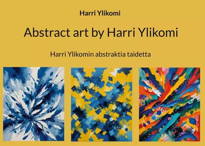 Abstract art by Harri Ylikomi