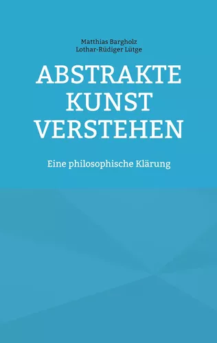 Abstrakte Kunst verstehen