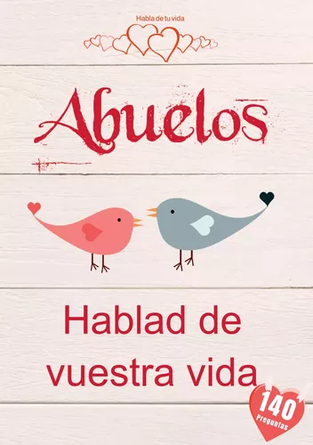 Abuelos, hablad de vuestra vida