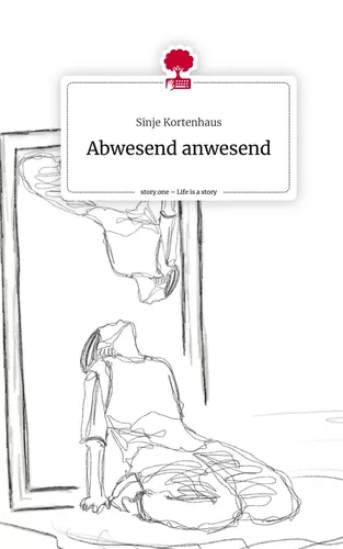 Abwesend anwesend. Life is a Story - story.one