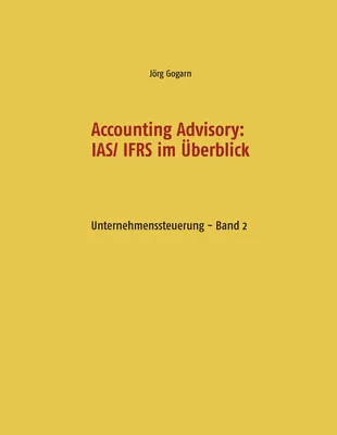 Accounting Advisory: IAS/ IFRS im Überblick