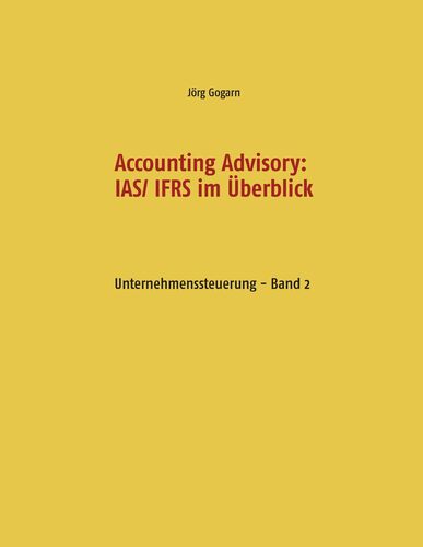 Accounting Advisory: IAS/ IFRS im Überblick