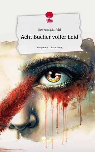 Acht Bücher voller Leid. Life is a Story - story.one