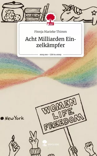 Acht Milliarden Einzelkämpfer. Life is a Story - story.one