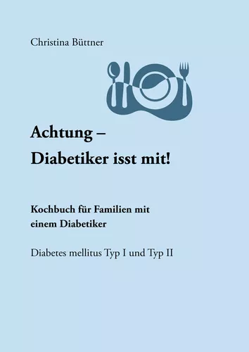 Achtung - Diabetiker isst mit!