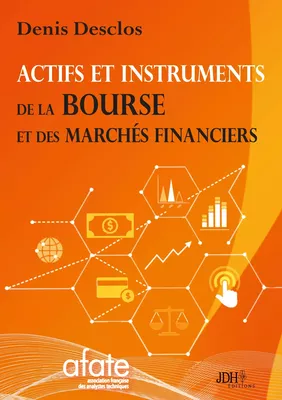 Actifs et instruments de la Bourse et des marchés financiers