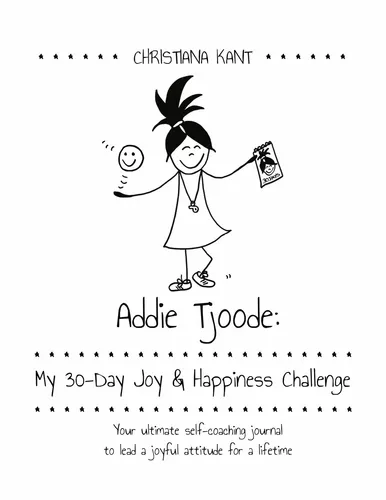 Addie Tjoode: My 30-Day Joy and Happiness Challenge