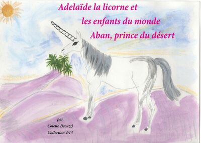 Adélaïde la licorne et les enfants du monde - Aban, prince du désert
