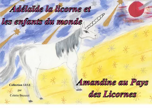 Adélaïde la licorne et les enfants du monde - Amandine au Pays des Licornes