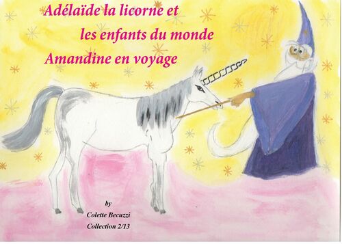 Adélaïde la licorne et les enfants du monde - Amandine en voyage