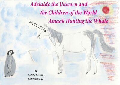 Adelaide the Unicorn and the Children of the World - Amaak Hunting the Whale