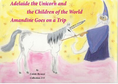 Adelaide the Unicorn and the Children of the World - Amandine Goes on a Trip