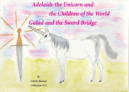 Adelaide the Unicorn and the Children of the World - Galad and the Sword Bridge