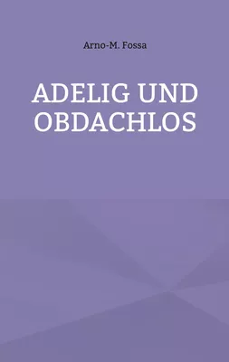 Adelig und Obdachlos