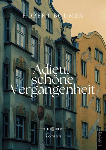 Adieu, schöne Vergangenheit