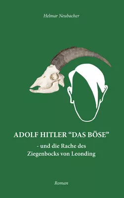 Adolf Hitler "Das Böse"