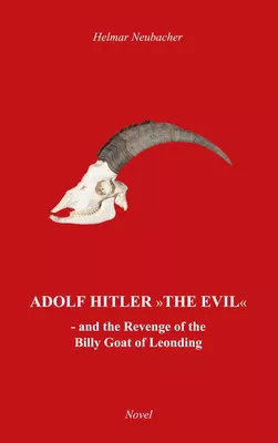 "Adolf Hitler" The Evil