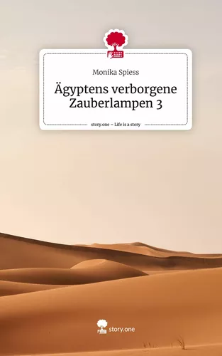 Ägyptens verborgene Zauberlampen 3. Life is a Story - story.one