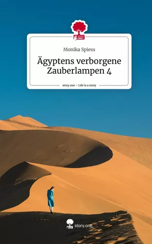 Ägyptens verborgene Zauberlampen 4. Life is a Story - story.one