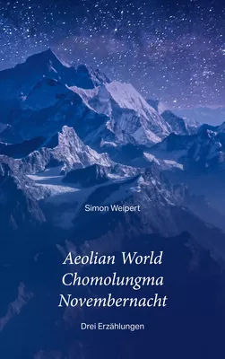 Aeolian World – Chomolungma – Novembernacht