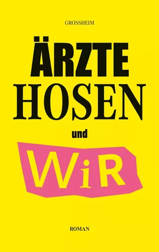 Ärzte Hosen und Wir